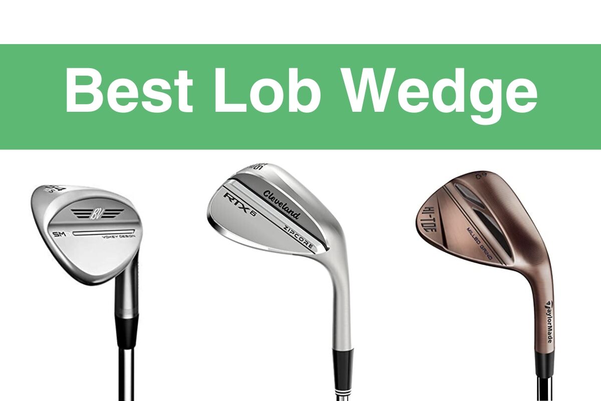 Top 9 Best Lob Wedge - Golf Influence