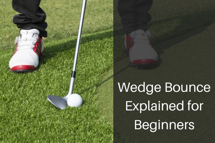 Wedge Bounce Explained For Beginners - Golf Influence